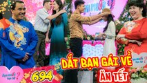 Bạn Muốn Hẹn Hò #694 IChàng U30 CHUẨN BỊ SẴN ĐỒ ĐẠC vừa gặp bạn gái DẮT VỀ ĂN TẾT, không cần bấm nút