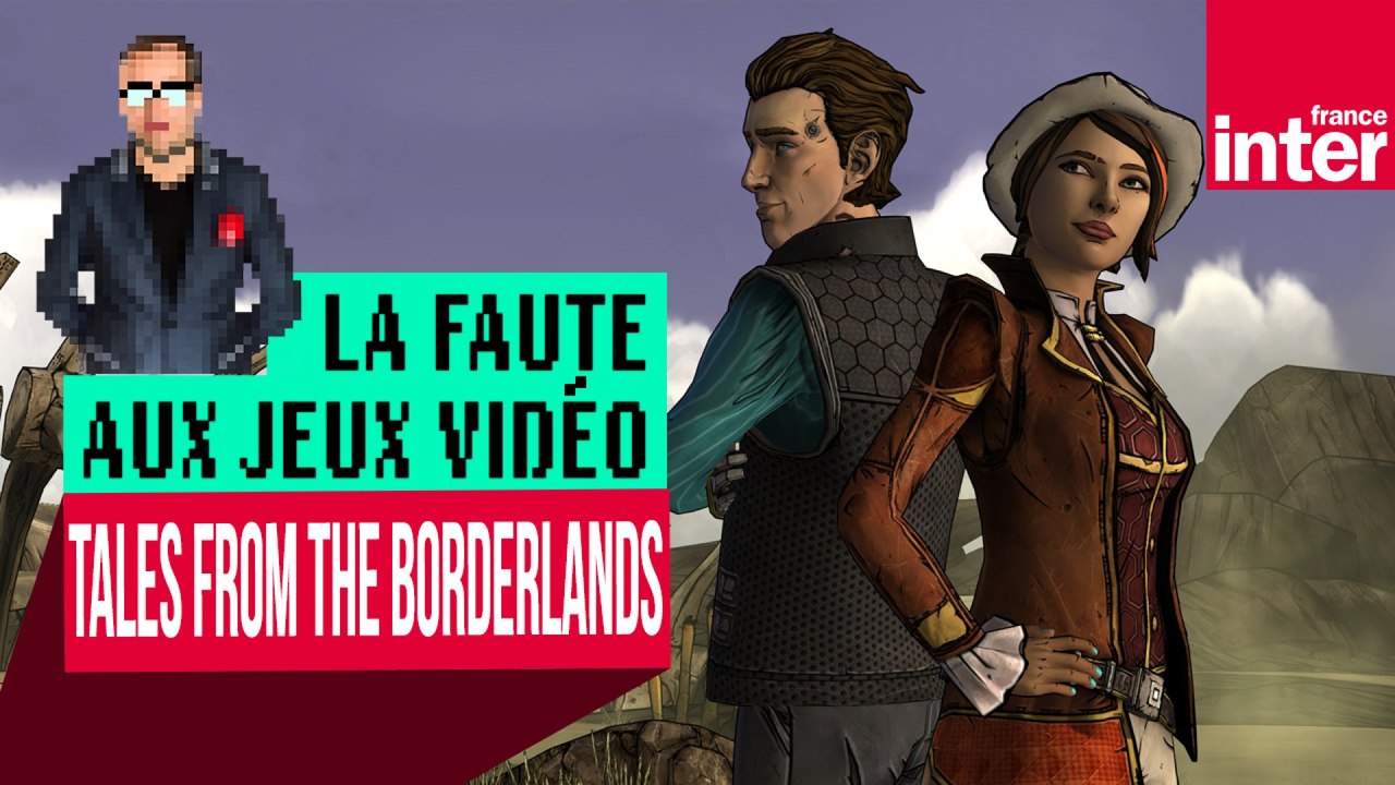 "Tales from the Borderlands", petit bijou de comédie en jeu vidéo - Let's Play #LFAJV