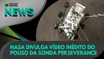 Ao Vivo | Nasa divulga vídeo inédito do pouso da sonda Perseverance | #OlharDigital | 22/02/2021