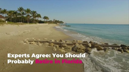 Experts Agree: You Should Probably Retire in Florida