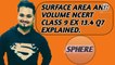 SURFACE AREA AND VOLUME NCERT CBSE CLASS 9 EX 13.4 Q7 EXPLAINED.
