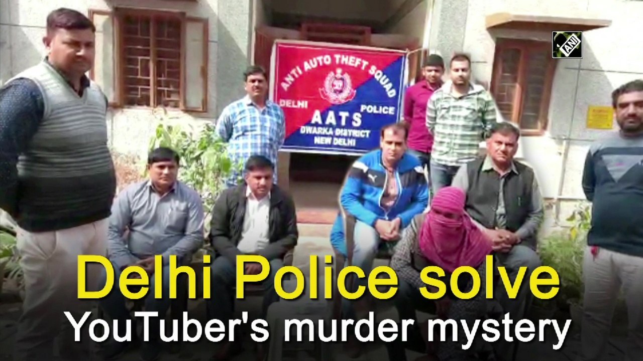 Delhi Police solve YouTuber's mysterious murder