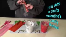 FFG Arts n Crafts Valentines Candy Bucket