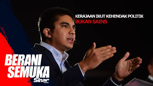 Kerajaan ikut kehendak politik bukan sains