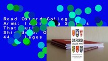 Read Oxford College Arms: Intriguing Stories That Lurk Behind the Shields of Oxford's 44 Colleges