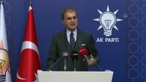 ANKARA - Ömer Çelik: '(Yunanistan) Yapacağınız en sağlıklı şey, oturup Türkiye Cumhuriyeti ile kazan kazan temelinde bir anlaşmaya varmaktır''