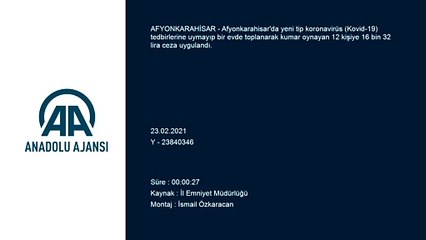 AFYONKARAHİSAR - Kovid-19 tedbirlerini ihlal ederek kumar oynayan 12 kişiye 16 bin lira ceza