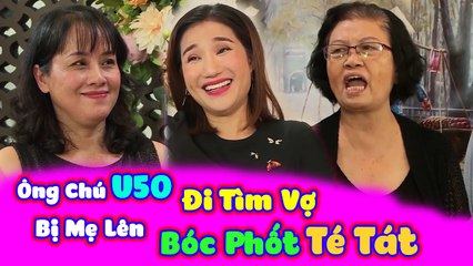  Hoảng Hốt Ông Chú U50 Đi Tìm Vợ Bị Mẹ Lên Bóc Phốt TÉ TÁT Khiến Cát Tường Cũng Phảm Trầm Trồ