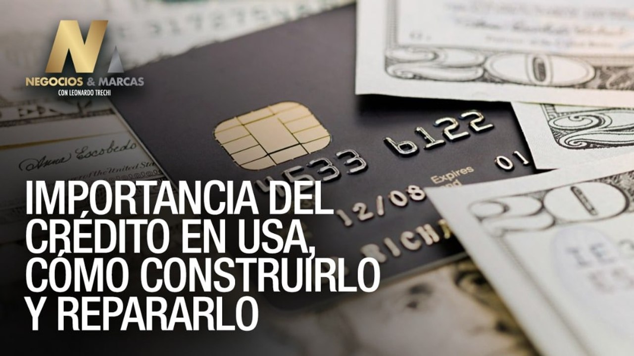 Importancia del crédito en USA ¿Cómo construirlo y repararlo? - Negocios y Marcas