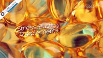 Stress-Busting Supplements