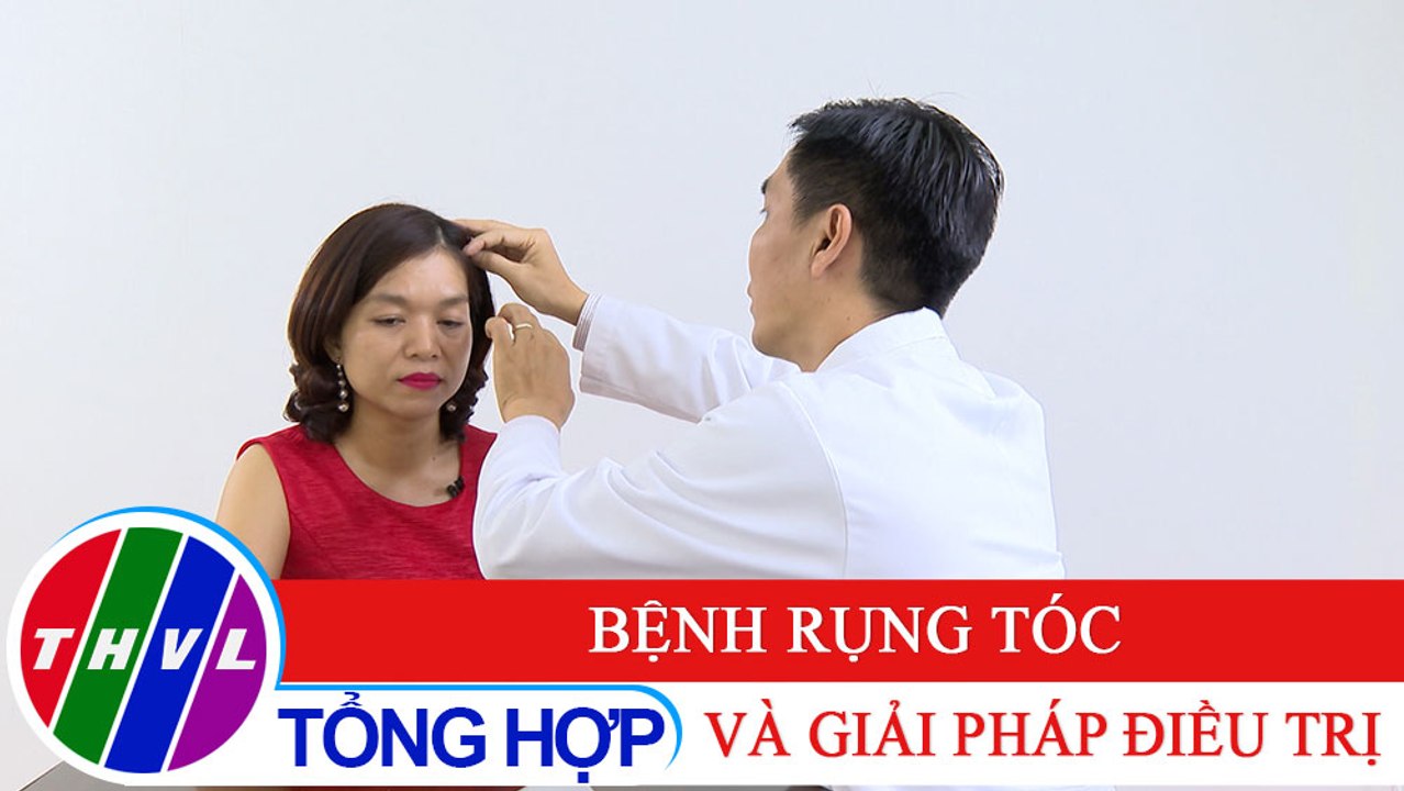 Sức khỏe của bạn: Bệnh rụng tóc và giải pháp điều trị