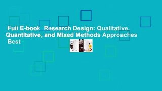 Full E-book  Research Design: Qualitative, Quantitative, and Mixed Methods Approaches  Best