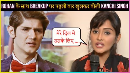 Kanchi Singh FIRST Reaction On Her BREAK UP With Rohan Mehra