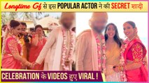 This Popular Actor Secretly Gets Married To Longtime Girlfriend | Inside Videos