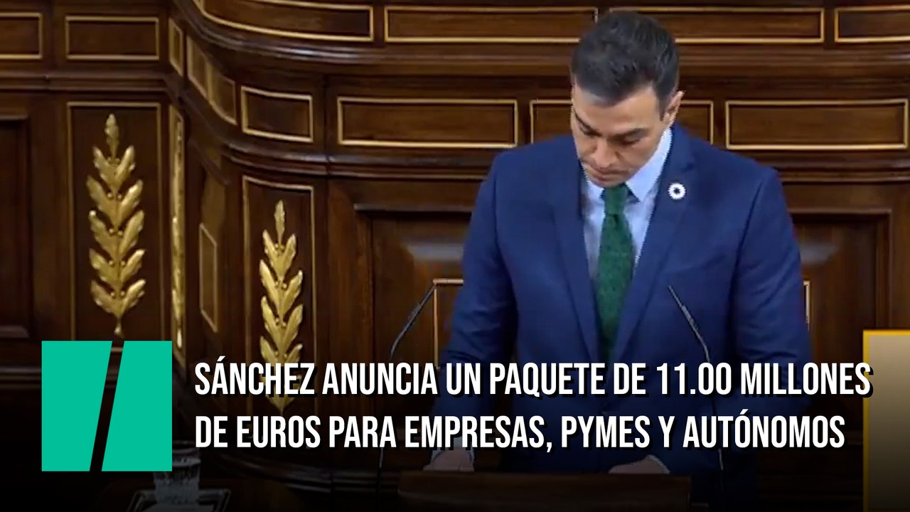 Sánchez anuncia un paquete de 11.00 millones de euros para empresas, pymes y autónomos