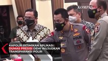 Kapolri Resmikan Aplikasi Dumas Presisi Demi Wujudkan Transparansi Polri