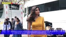 Interaction with Shilpa Shetty, Geeta Kapur & Anurag Basu for Super Dancer Season 4 | SpotboyE