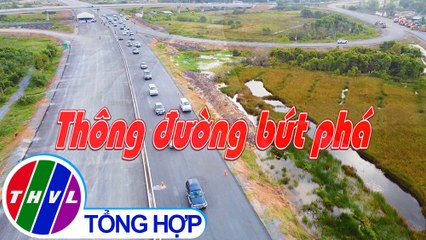 Phóng sự: Thông đường bứt phá