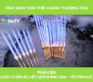 Tam Sinh Tam Thế - Tập 27: Cuộc chiến ác liệt giữa Đông Hoa - Yến Trì Ngộ