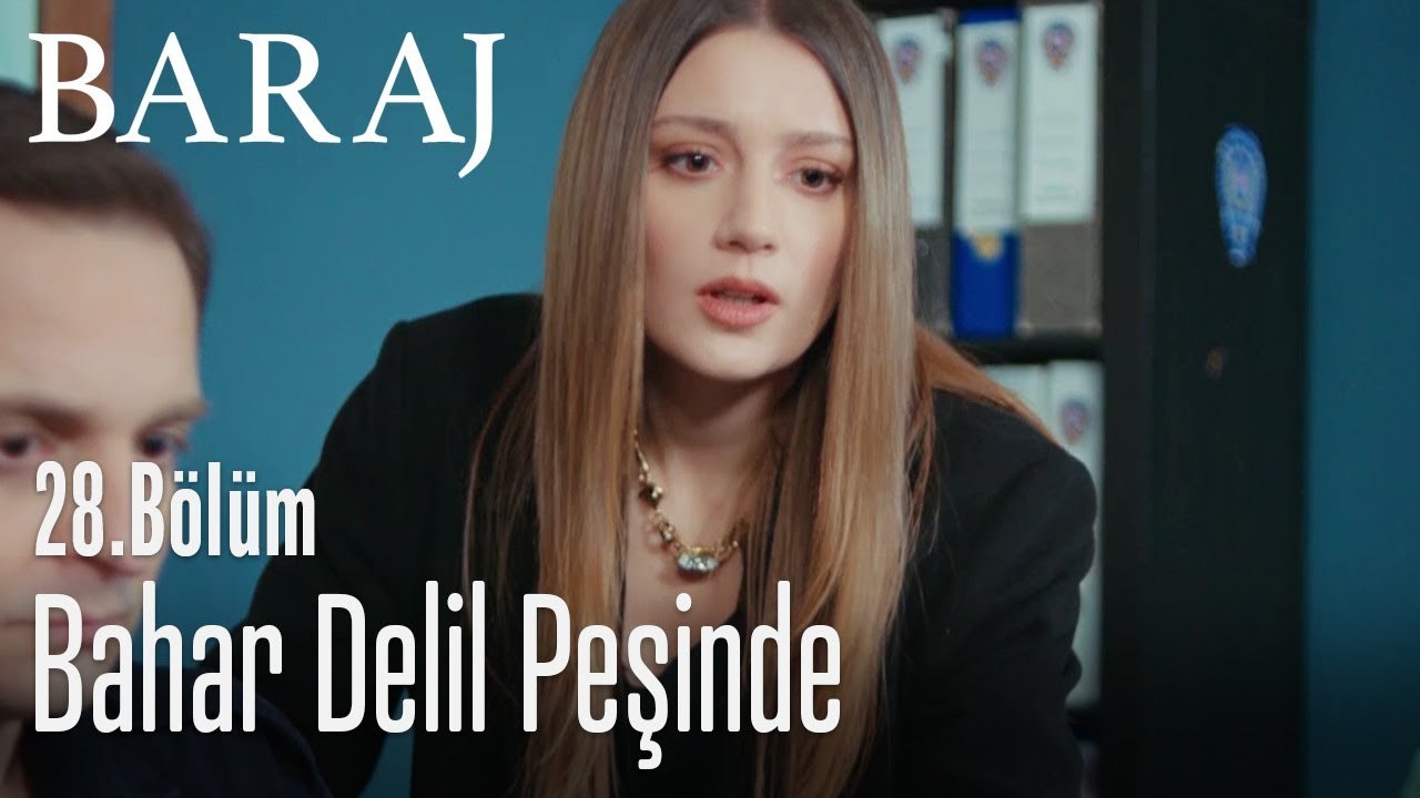 Bahar delil peşinde - Baraj 28. Bölüm