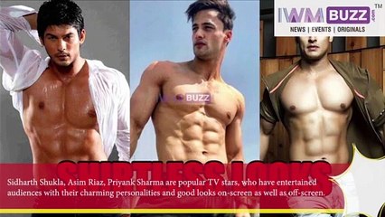 Sidharth Shukla VS Asim Riaz VS Priyank Sharma Hottest in shirtless looks