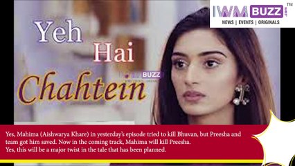 Yeh Hai Chahatein Spoiler Alert OMG Mahima to KILL Preesha