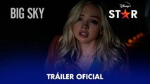 Big Sky | Tráiler oficial español | Star Disney  España