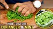 How To Cut & Store Coriander & Mint Leaves | Ways To Clean Coriander & Mint Leaves | Basic Cooking