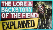 Where The Fiend Came From | Explained | PartsFUNknown