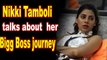 Nikki Tamboli- My Bigg Boss 14 journey was not at all easy