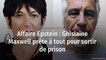 Affaire Epstein : Ghislaine Maxwell prête à tout pour sortir de prison