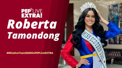 WATCH: Miss Eco Teen International 2020 Roberta Tamondong on PEP Live EXTRA!