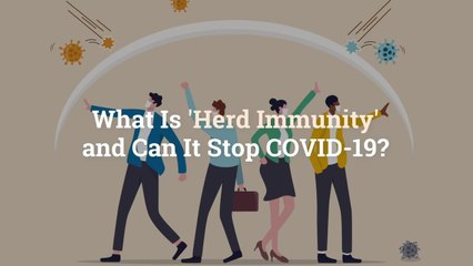 Download Video: What Is ‘Herd Immunity’ and Can It Stop COVID-19?