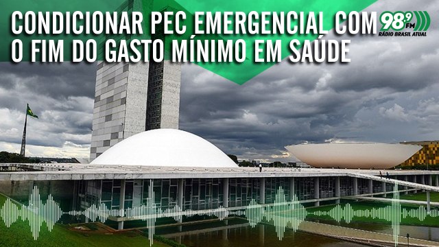‘Condicionar PEC Emergencial com o fim do gasto mínimo em saúde e educação não faz o menor sentido’