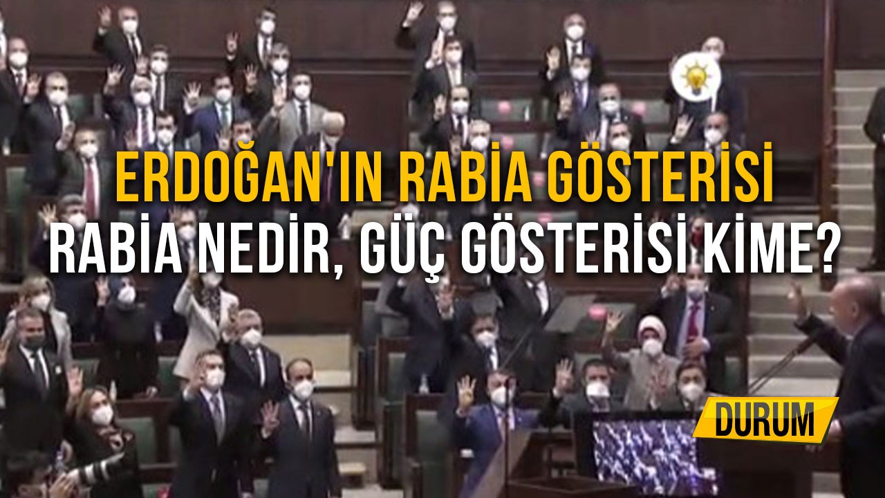 Erdoğan'ın Rabia Gösterisi Rabia Nedir. Güç Gösterisi Kime?