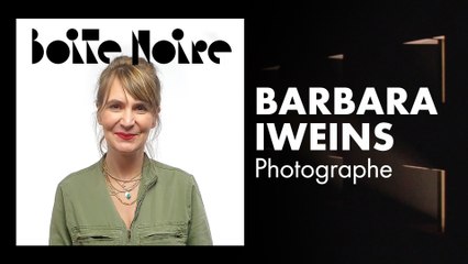 Barbara Iweins | Boite Noire
