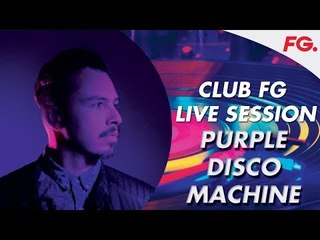 PURPLE DISCO MACHINE | CLUB FG LIVE MIX