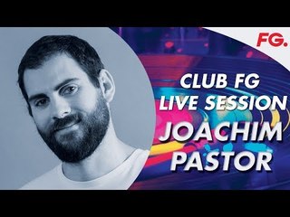 JOACHIM PASTOR | CLUB FG LIVE