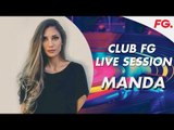 MANDA | CLUB FG | LIVE DJ MIX | RADIO FG