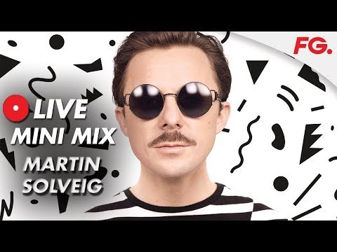 MARTIN SOLVEIG | LIVE MIX | RADIO FG