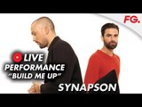 SYNAPSON LIVE | Build Me Up Ft. Tessa B. | RADIO FG
