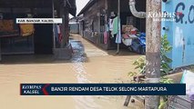 Banjir Kembali Rendam Desa Telok Selong, Status Siaga Banjir Kabupaten Banjar Masih Berlaku