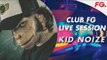 KID NOIZE | LIVE | CLUB FG | DJ MIX | RADIO FG