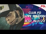 KID NOIZE | LIVE | CLUB FG | DJ MIX | RADIO FG