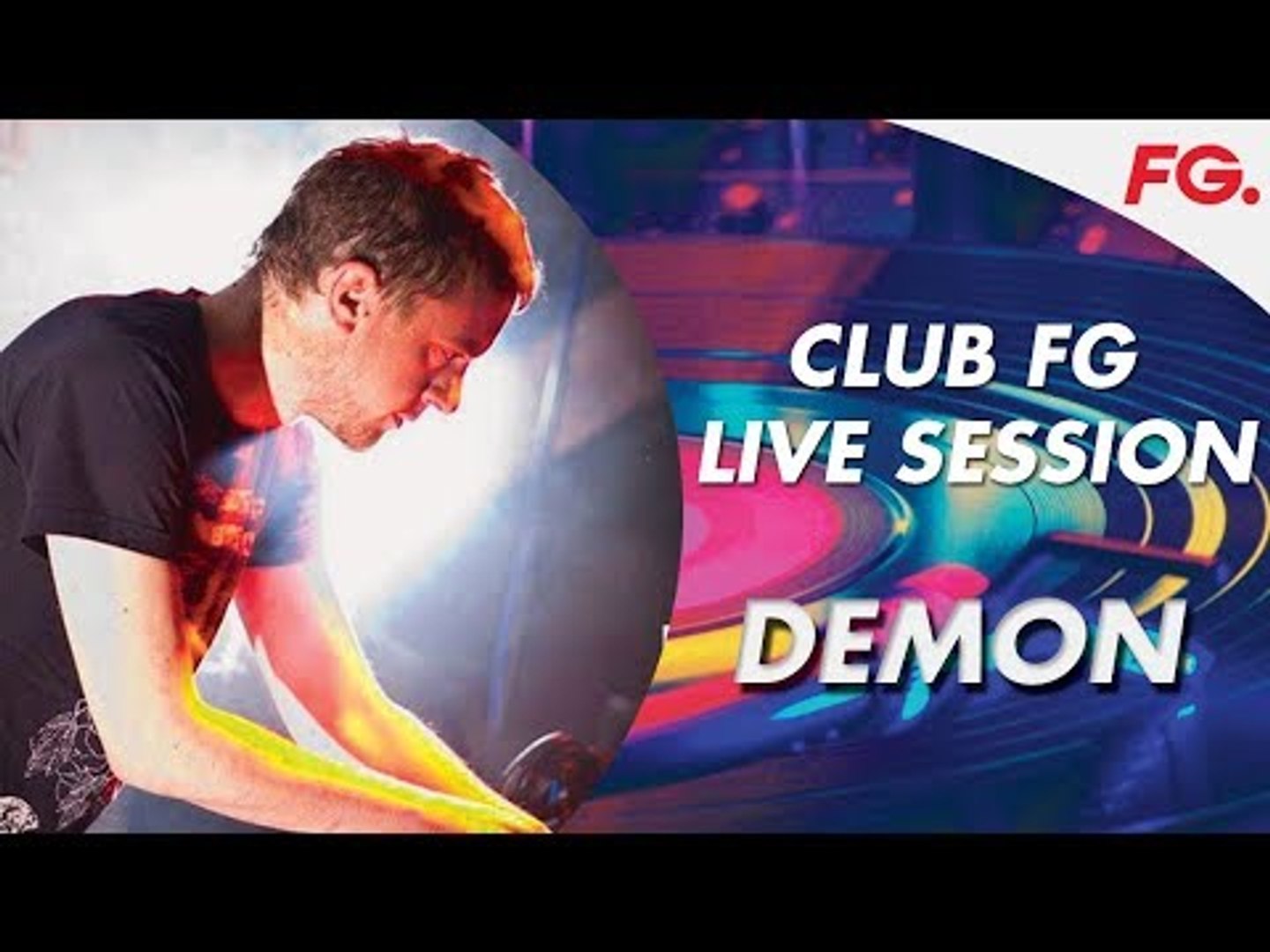 DEMON | LIVE | CLUB FG | DJ MIX | RADIO FG - Vidéo Dailymotion