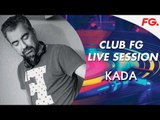 DJ KADA| CLUB FG | LIVE DJ MIX | RADIO FG