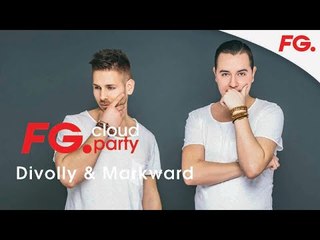 DIVOLLY & MARKWARD | FG CLOUD PARTY | LIVE DJ MIX | RADIO FG