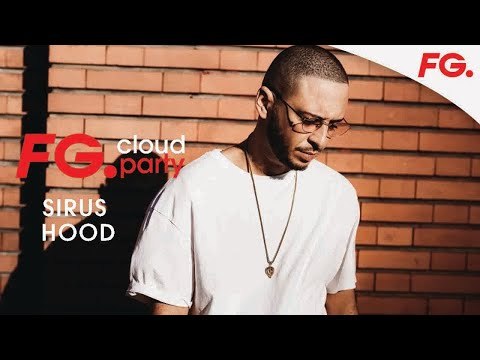 SIRUS HOOD | FG CLOUD PARTY | LIVE DJ MIX | RADIO FG