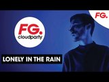 LONELY IN THE RAIN | FG CLOUD PARTY | LIVE DJ MIX | RADIO FG 