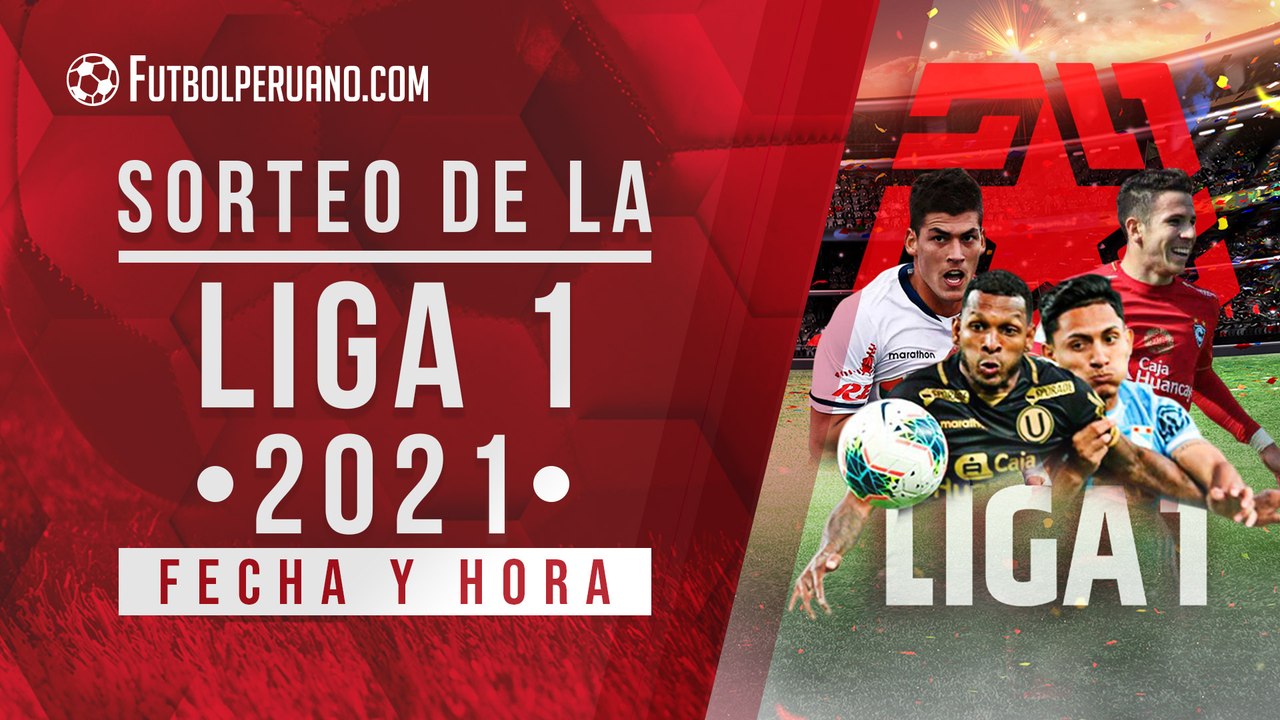 Sorteo de Liga 1 2021: Fecha y hora